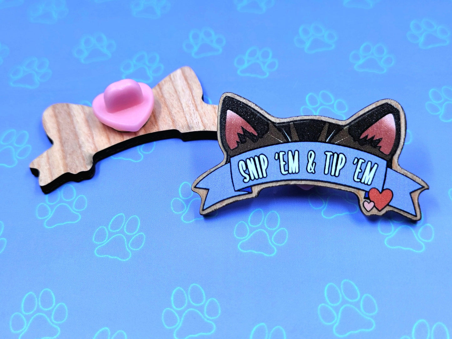 Cat-Cute-Wooden Pin - Trap Neuter Return - TNR Support - Snip 'Em and Tip 'Em - No Balls No Brawls - Show Me Your Tips - Synthetic 2"x2"