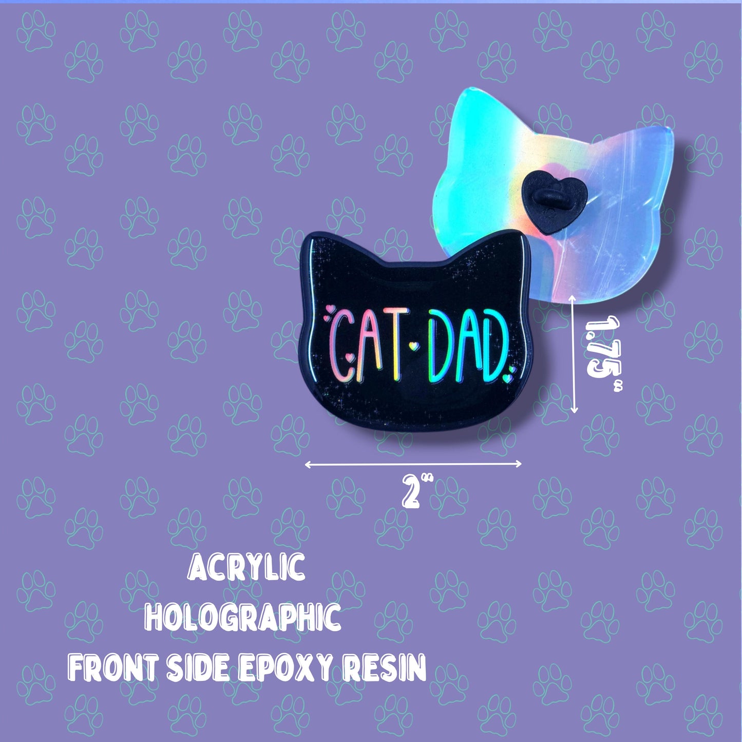 Cat-Cute-Holographic Pin |Holographic Cat Mom Pin| Cat Dad Pin 2"x1.75" |Cat Shaped Epoxy Acrylic Pin|