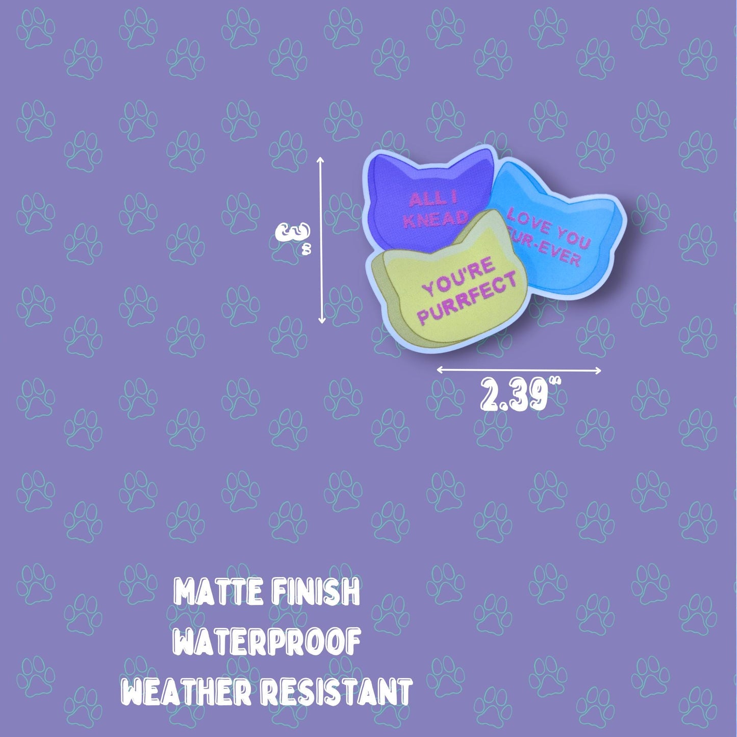 Cat-Cute-Matte Conversation Hearts Cat Candy Sticker |Matte Sticker| 3"x2.39"