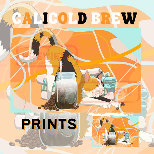 Calicold Brew Art Print - Cat Lover Art Gift - 11" x 17" 4" x 6"