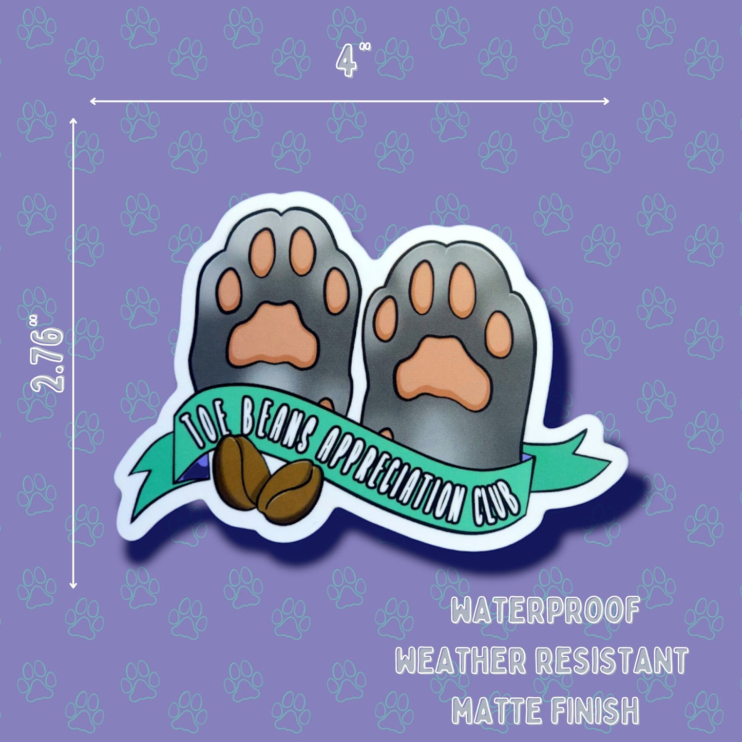 Cat-Cute-Matte Toe Beans Appreciation Club Sticker |Cat Quote Matte| 4"x2.76"