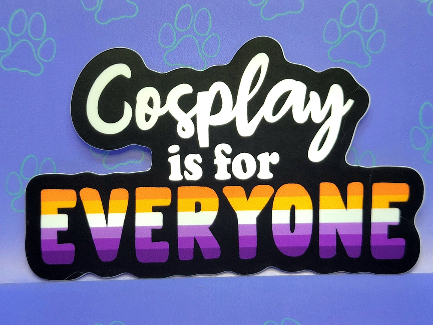 Cosplay-Cute-Pride-Matte Sticker |Cosplay is for Everyone| Pride Flag - Cosplay Sticker 3"x1.8"