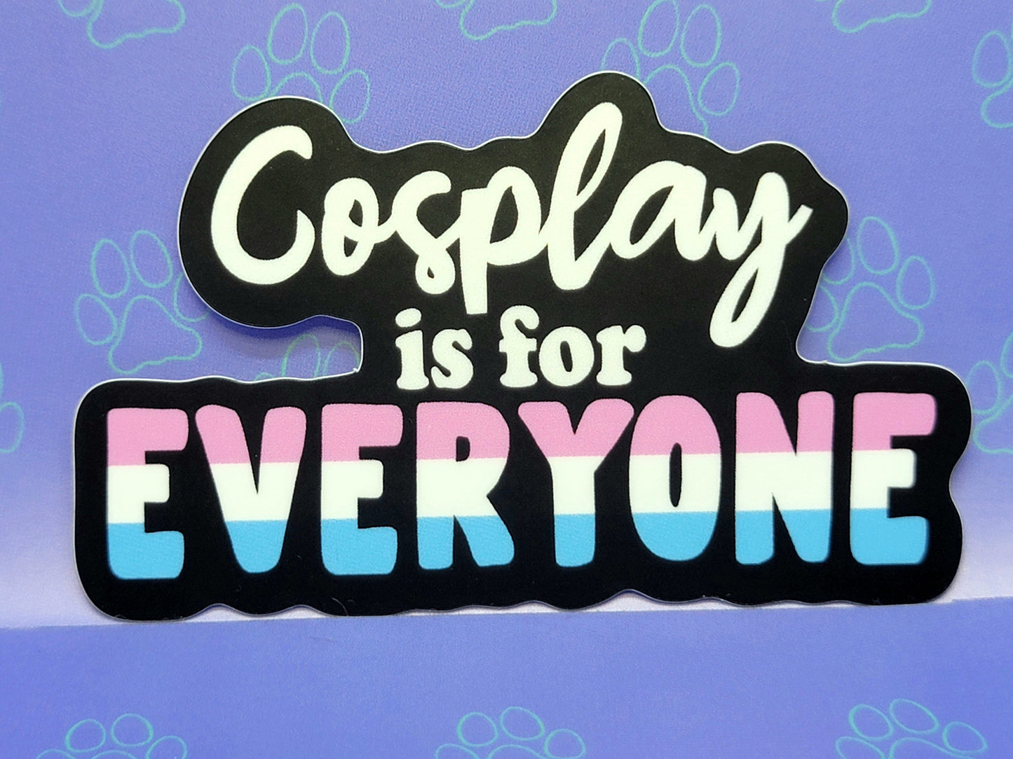 Cosplay-Cute-Pride-Matte Sticker |Cosplay is for Everyone| Pride Flag - Cosplay Sticker 3"x1.8"