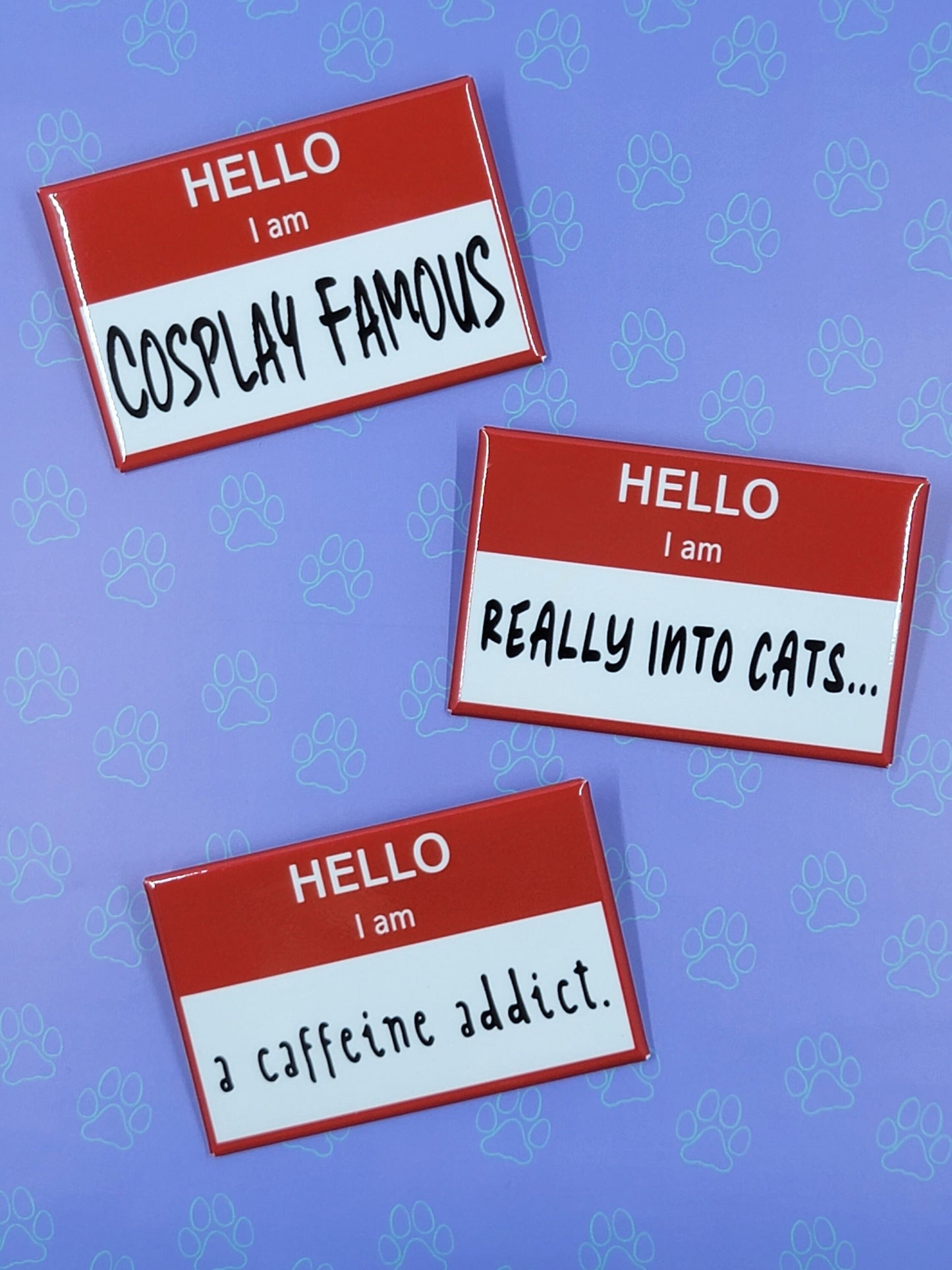 Hello I am Button |Hello Button| Funny-Cute-Name Tag- A Caffeine Addict - Really Into Cats... - Cosplay Famous - 2.75"x1.75"